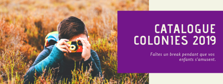 Découvrez notre catalogue 2019 colonies de vacances !