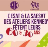 ESAT Les Ateliers Kennedy : Double anniversaire