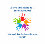 PIC : Surdicité : “Au bout des doigts, au bout du monde”